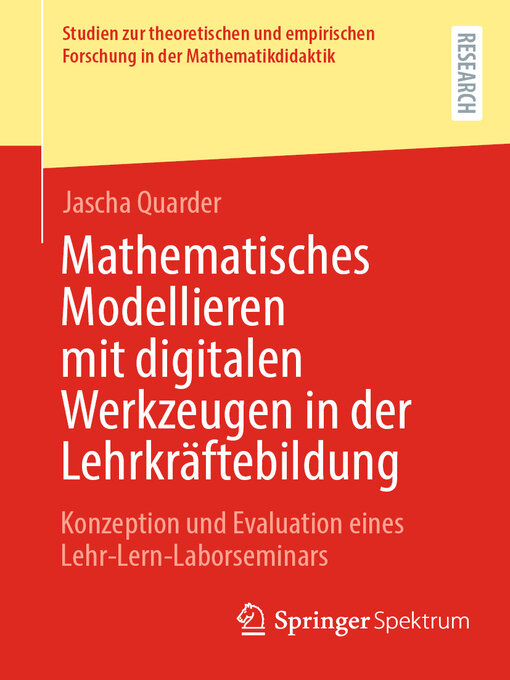 Title details for Mathematisches Modellieren mit digitalen Werkzeugen in der Lehrkräftebildung by Jascha Quarder - Available